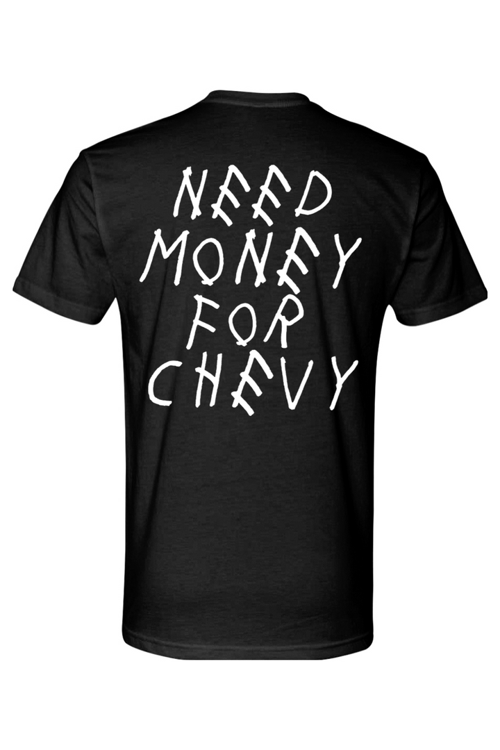 Need Money For Chevy Tee